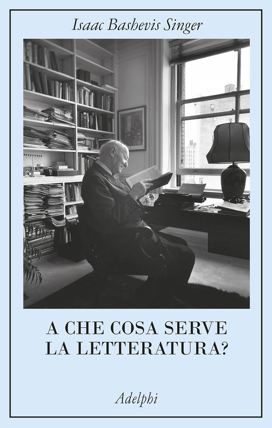 A che cosa serve la letteratura? (Paperback)