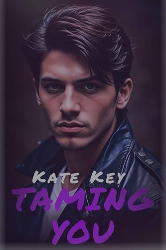 Taming You: A High School Bully Romance (From Bully to True Love Book 1)