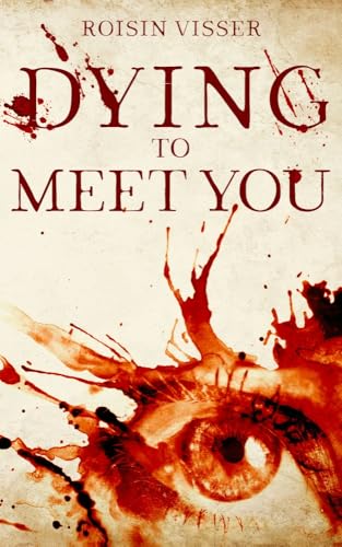 Dying to Meet You (Kindle Edition)
