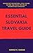 Slovakia Travel Guide 2025:...