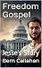Freedom Gospel: Jesse's Story
