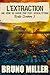 L'Extraction: Une série de survie EMP post-apocalyptique (Route Sombre t. 5) (French Edition)