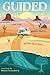 Guided: Lost Love, Hidden Realms, and the Open Road