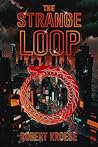 The Strange Loop by Robert Kroese