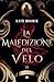 La maledizione del velo (The Curse of Saints #2)