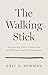 The Walking Stick by Eric Newman