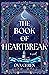 The Book of Heartbreak: A Novel