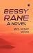 Bessy Rane: A Novel