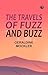 The Travels of Fuzz and Buzz