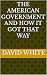 The American Government and...