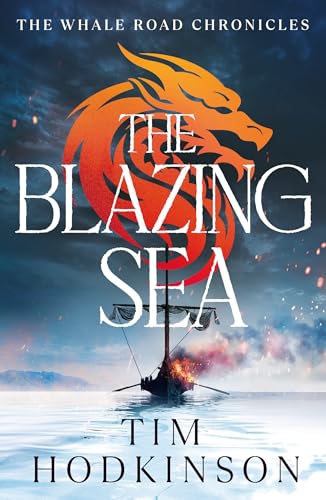 The Blazing Sea (The Whale Road Chronicles #8)