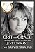 GRIT and GRACE: An Unforgettable Memoir Of The Human Spirit