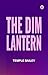 The Dim Lantern