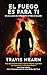 El fuego es para ti by Travis Hearn