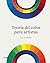 Teoría del color para artistas