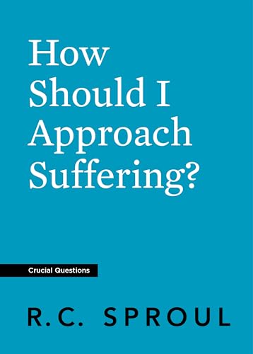 How Should I Approach Suffering? (Kindle Edition)