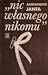 "nic własnego nikomu" by Aleksander Janta-Połczyński