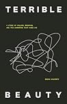 Terrible Beauty: ...