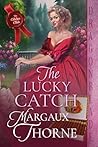 The Lucky Catch by Margaux Thorne