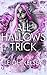 All Hallows Trick: A Twisted Paranormal Romance (Sick and Twisted)