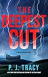The Deepest Cut by P.J. Tracy