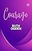 Courage