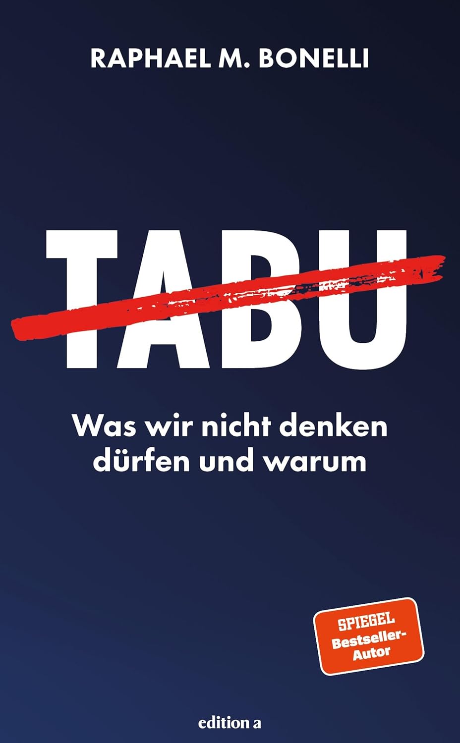 Tabu: Was wir nicht denken dürfen und warum. (Hardcover)