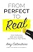 From Perfect to Real : Ditc...