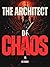 The Architect of Chaos