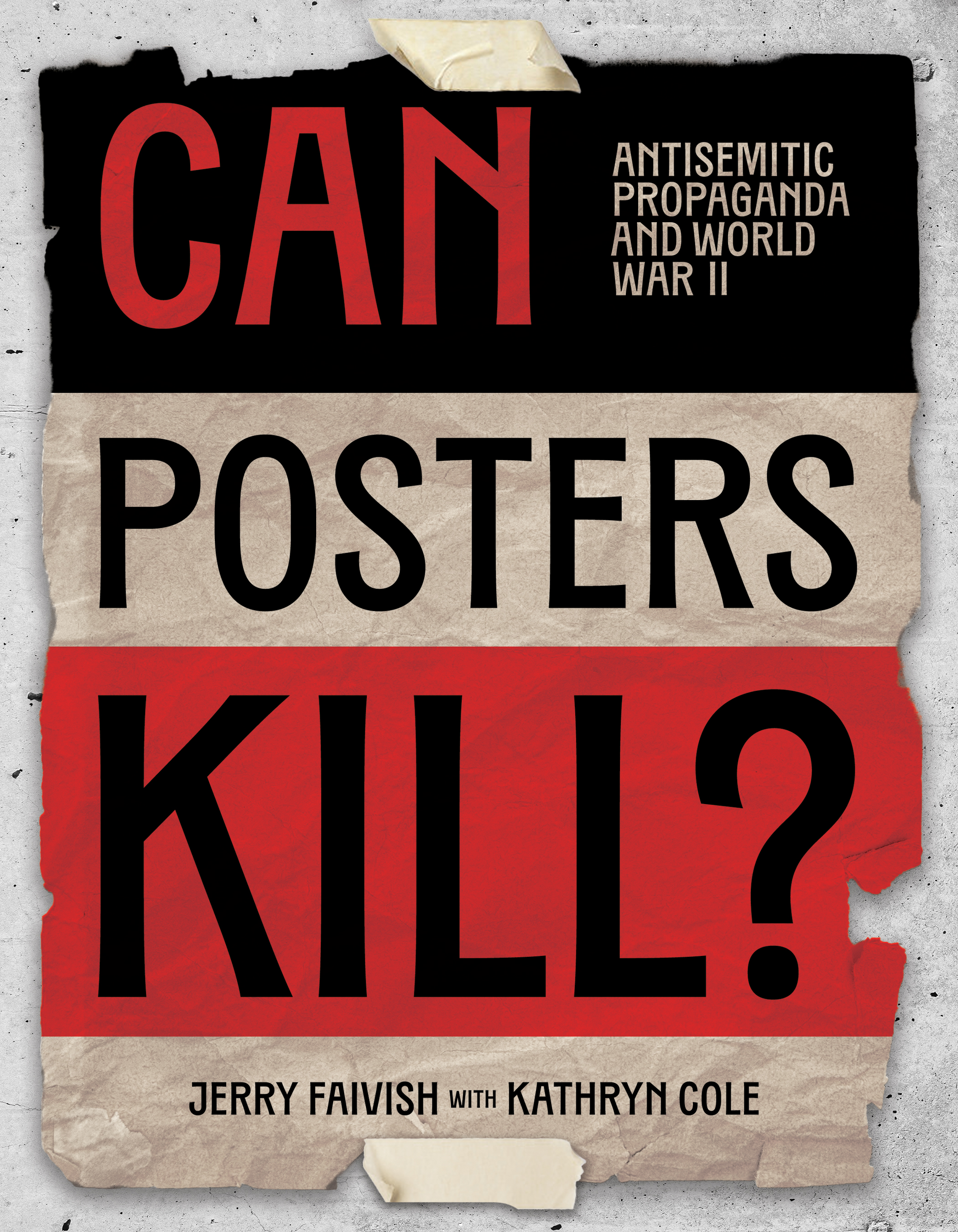Can Posters Kill?: Antisemitic Propaganda and World War II (Paperback)