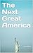 The Next Great America