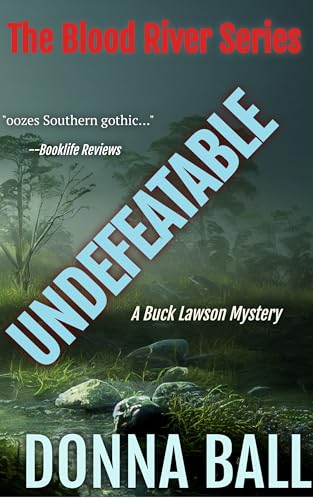 Undefeatable: A Buck Lawson Mystery (The Blood River Series Book 3)