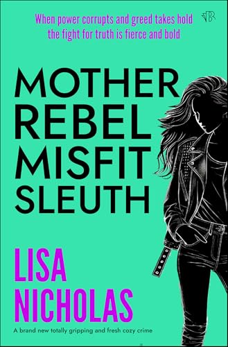 Mother, Rebel, Misfit, Sleuth (Kindle Edition)
