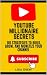 YouTube Millionaire Secrets...