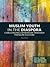 Muslim Youth in the Diaspor...