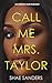 Call Me Mrs. Taylor: An Obs...
