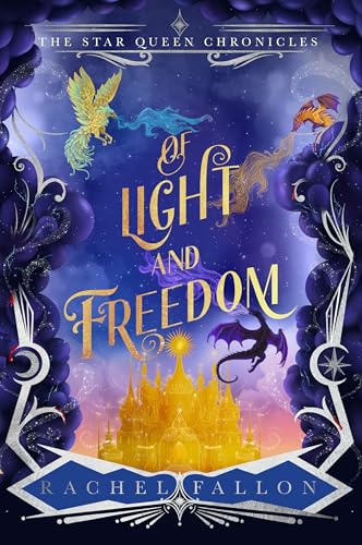 Of Light and Freedom (The Star Queen Chronicles Book 2)