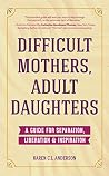 Difficult Mothers...