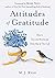 Attitudes of Gratitude by M. J. Ryan