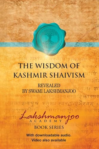 The Wisdom of Kashmir Shaivism (Kindle Edition)