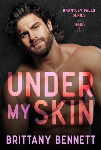 Under My Skin (Brantley Falls Book 1)