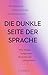 Die dunkle Seite der Sprache by Tim Henning