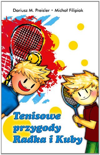 Tenisowe przygody Radka i Kuby (Paperback)