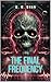 The Final Frequency