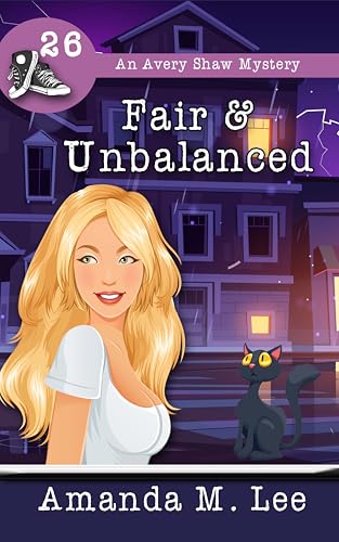 Fair & Unbalanced (Avery Shaw, #26)