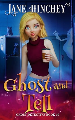 Ghost and Tell (Ghost Detective #10)