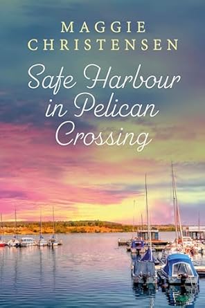 Safe Harbour in Pelican Crossing (Pelican Crossing #5)