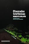 Chamadas Telefônicas by Roberto Bolaño