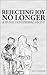 Rejecting Joy No Longer by Paul Granger Rejecting Joy No Longer by Paul Granger