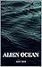 ALIEN OCEAN